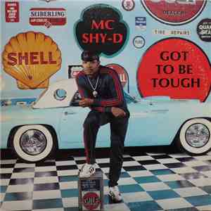 MC Shy-D - Got To Be Tough