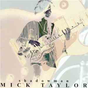 Mick Taylor - Shadowman