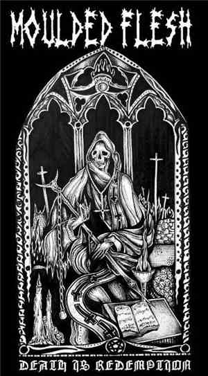 Moulded Flesh - Death Is Redemption