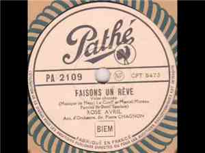Rose Avril - Faisons Un Rève  /  Je Cherche Un Peu D'amour
