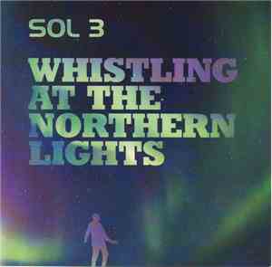 SOL 3 - Whistling At The Northern Lights