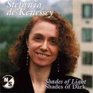 Stefania de Kenessey - Chamber Music: Shades of Light, Shades of Dark