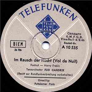 Tanzorchester Fud Candrix - Im Rausch Der Nacht (Vol De Nuit) / Potsdamer Platz (Place De Brouckère)
