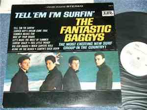 The Fantastic Baggys - Tell 'Em I'm Surfin'