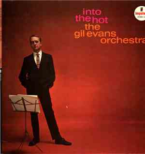 The Gil Evans Orchestra - Into The Hot
