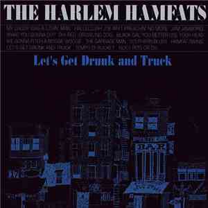 The Harlem Hamfats - Let's Get Drunk And Truck