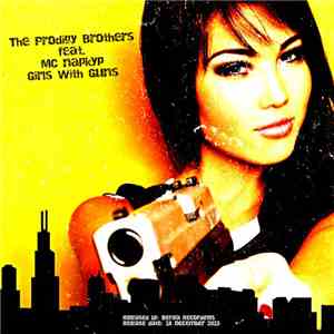 The Prodigy Brothers, MC Napkyp - Girls With Guns