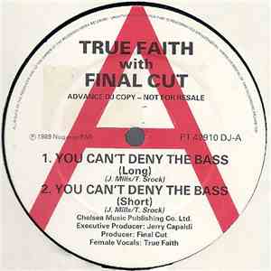 True Faith - You Can't Deny The Bass