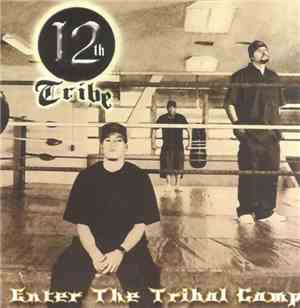 12th Tribe - Enter The Tribal Camp