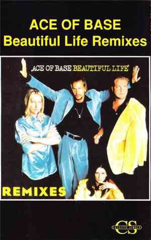 Ace of Base - Beautiful Life Remixes