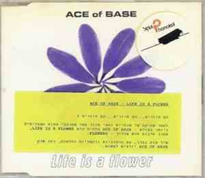 Ace Of Base - Life Is A Flower