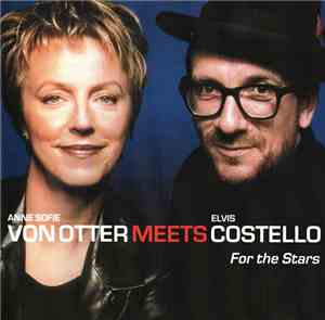 Anne Sofie Von Otter Meets Elvis Costello - For The Stars