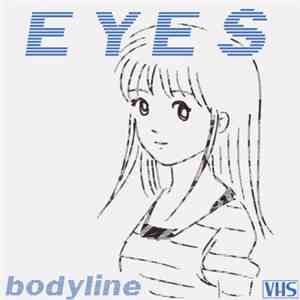 b o d y l i n e - Eyes (VHS)