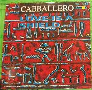 Cabballero - Love Is A Shield E.P.