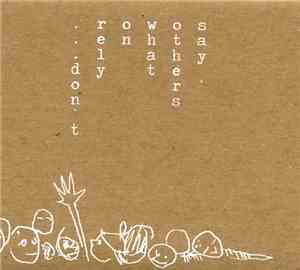 Candelilla - ...Don't Rely On What Others Say.