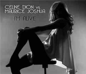 Celine Dion Vs. Maurice Joshua - I'm Alive