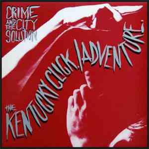 Crime And The City Solution - The Kentucky Click / Adventure
