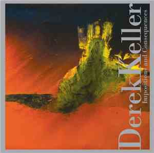 Derek Keller - Impositions And Consequences
