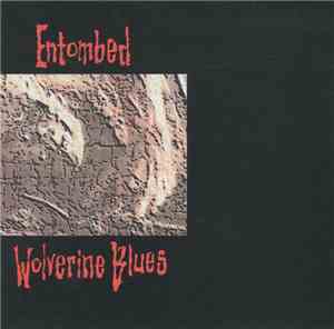 Entombed - Wolverine Blues