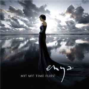 Enya - My! My! Time Flies!