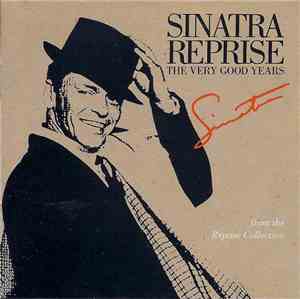 Frank Sinatra - Sinatra Reprise: The Very Good Years