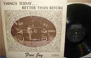 Free Joy - Things Today...Better Than Before