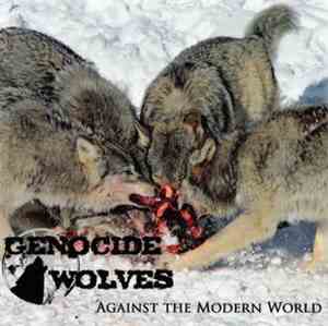 Genocide Wolves - Against The Modern World