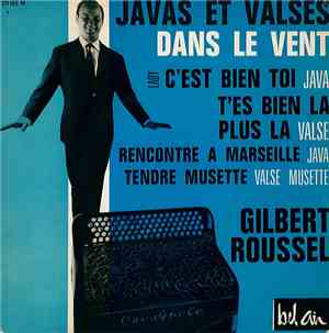 Gilbert Roussel - Javas Et Valses Dans Le Vent