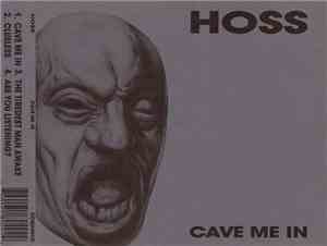 Hoss  - Cave Me In
