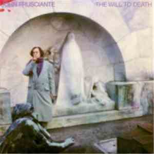 John Frusciante - The Will To Death