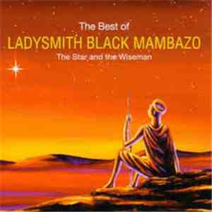 Ladysmith Black Mambazo - The Best Of - The Star And The Wiseman