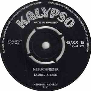 Laurel Aitken - Nebuchnezer / Sweet Chariot
