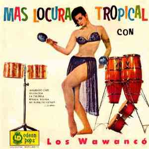 Los Wawanco - Mas Locura Tropical Con Los Wawanco