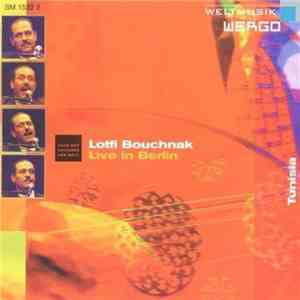 Lotfi Bouchnak - Live In Berlin