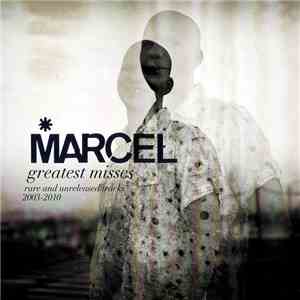 Marcel - Greatest Misses (Rare And Unreleased Tracks 2003-2010)
