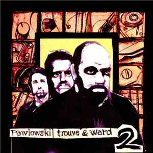 Mauro Pawlowski, Rudy Trouvé, Craig Ward - Volume 2