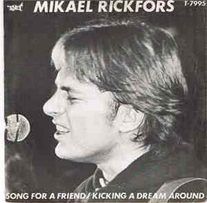 Mikael Rickfors - Song For A Friend