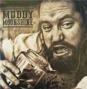 Muddy Moonshine - Muddy & Wild