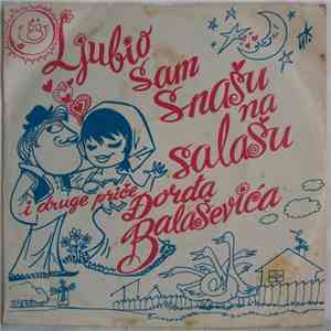 Đorđe Balašević - Ljubio Sam Snašu Na Salašu