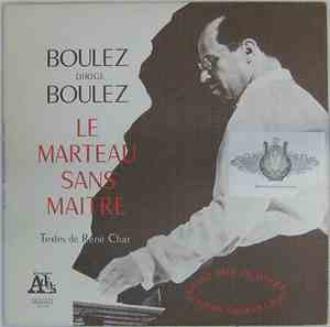 Pierre Boulez - Le Marteau Sans Maître