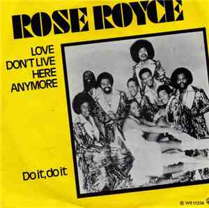 Rose Royce - Love Don't Live Here Anymore