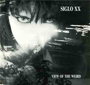 Siglo XX - View Of The Weird