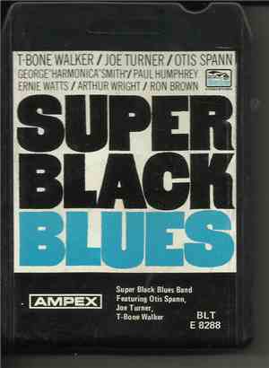 Super Black Blues Band, T-Bone Walker, Joe Turner, Otis Spann - Super Black ...