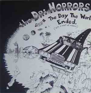 The Dri Horrors - The Day The World Ended (With A Cast Of Millions)