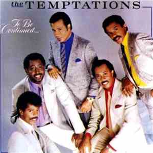 The Temptations - To Be Continued...