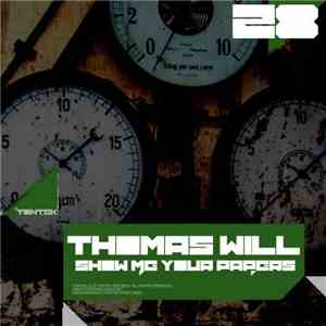 Thomas Will - Show Me Your Papers