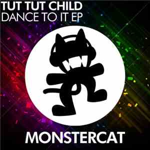 Tut Tut Child - Dance To It