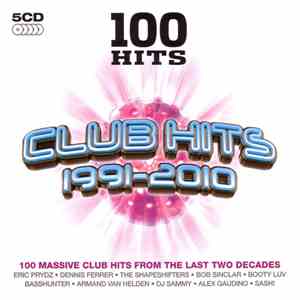 Various - 100 Hits Club Hits 1991-2010