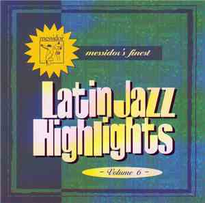 Various - Messidor's Finest Volume 6 - Latin Jazz Highlights