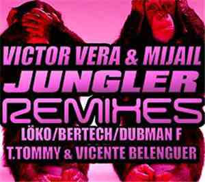 Victor Vera & Mijail - Jungler Remixes